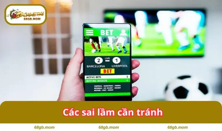 Các sai lầm cần tránh