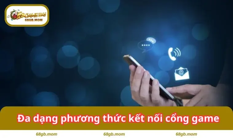 Đa dạng phương thức kết nối