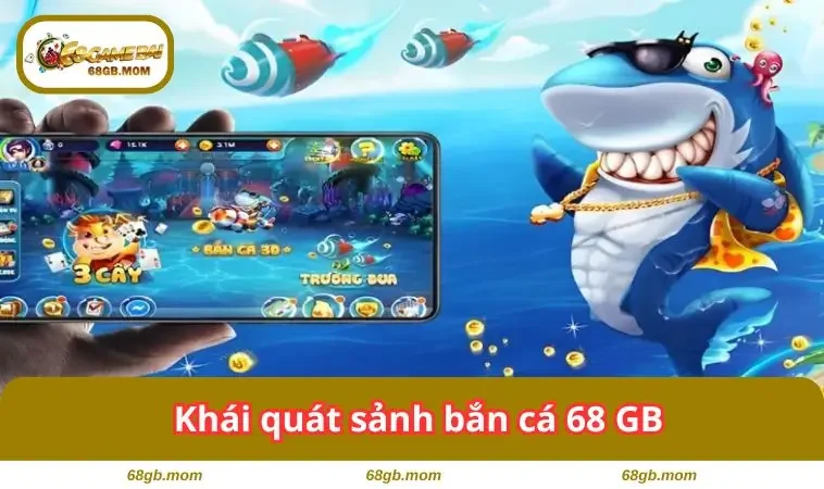 Khái quát sảnh game hấp dẫn