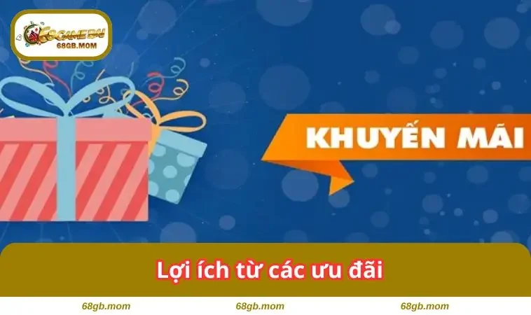 Lợi ích từ các ưu đãi