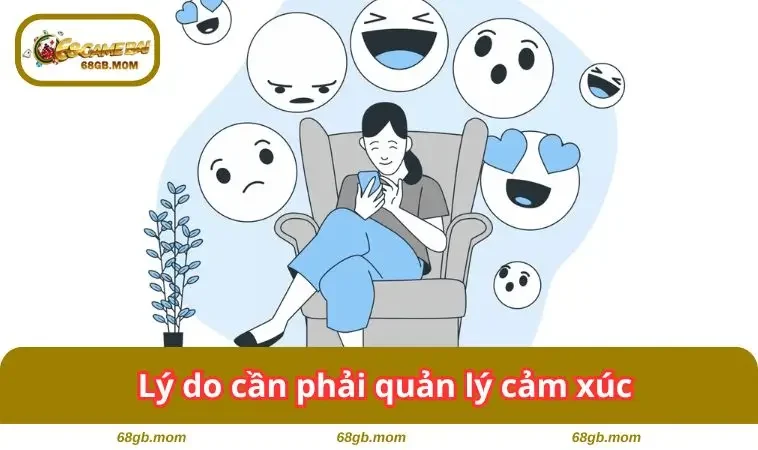 Lý do cần phải quản lý cảm xúc